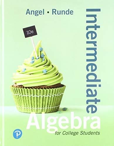 Intermediate Algebra for College Students by Angel Allen R.