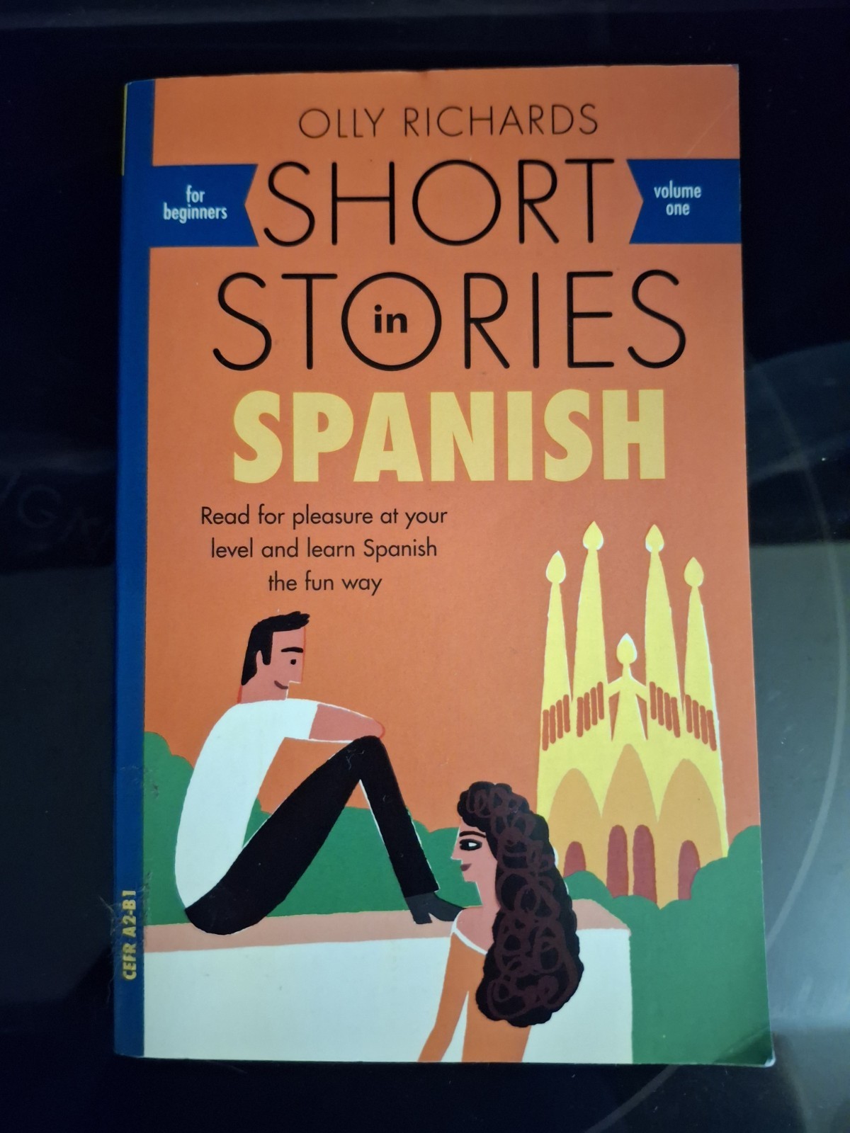 Olly Richards Short Stories in Spanish for Beginners Vol 1 Graded Reader A2-B1