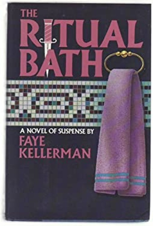 The Ritual Bath: A Novel Peter Decker & Rina Lazarus Novels Faye