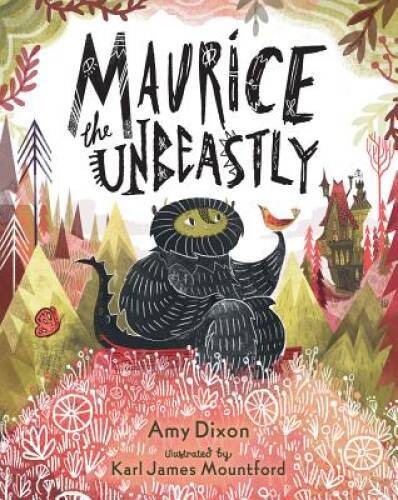 Maurice the Unbeastly – Hardcover By Dixon, Amy – GOOD