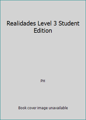 Realidades Level 3 Student Edition by PH