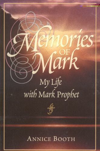 Memories of Mark: My Life with Mark Prophet, Booth, Annice Book