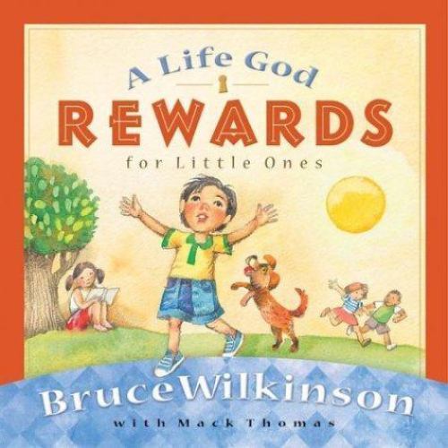 A Life God Rewards for Little Ones; – 9781590520949, board book, Bruce Wilkinson