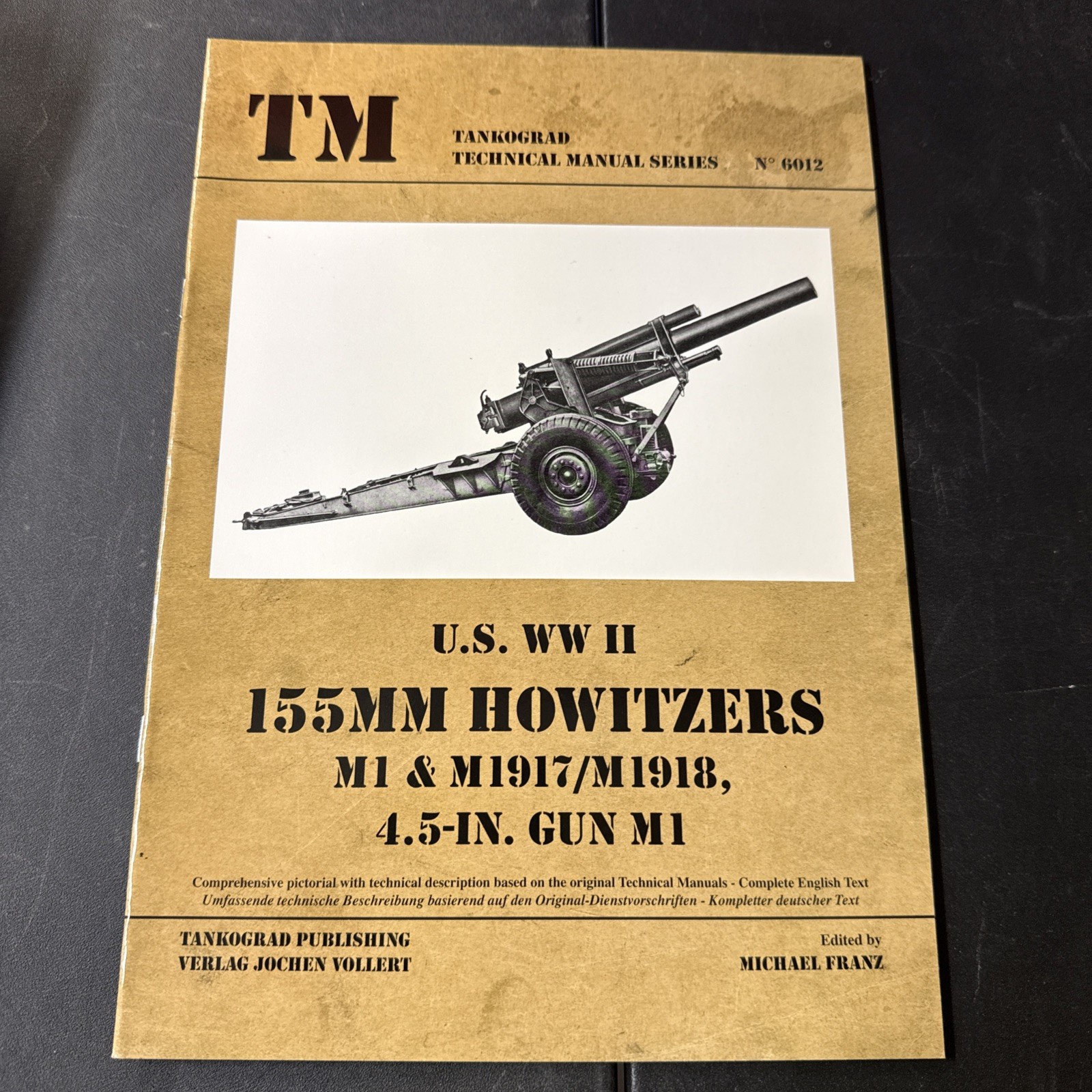 Tankograd 6012 U.S. WWII 155MM Howitzers M1 & M1917/M1918, 4.5in Gun M1