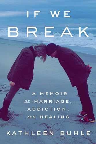 If We Break: A Memoir of Marriage, – Hardcover, by Buhle Kathleen – Very Good u