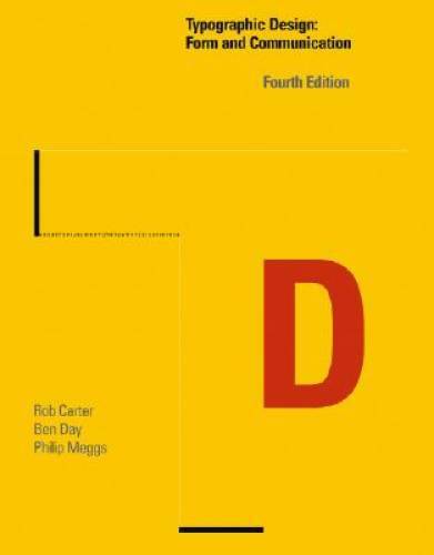 Typographic Design: Form and Communication – Paperback By Carter, Rob – GOOD