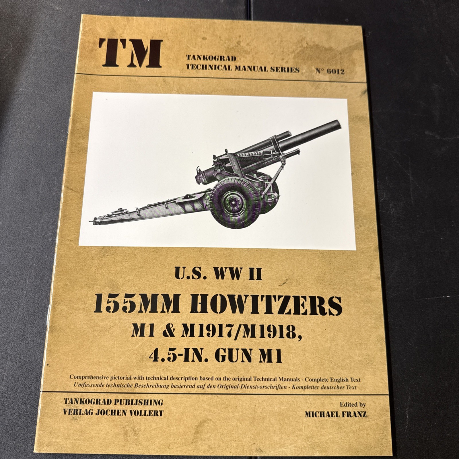 Tankograd 6012 U.S. WWII 155MM Howitzers M1 & M1917/M1918, 4.5in Gun M1