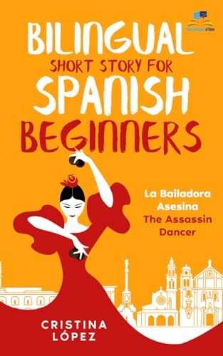 Bilingual Short Story for Spanish – Paperback, by López Cristina – Very Good