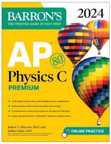 AP Physics C Premium, 2024: 4 Practice Tests Comprehensive Review Onl – GOOD