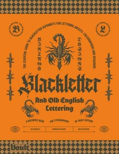 Blackletter and Old English Lettering Reference Book by Kale James: New