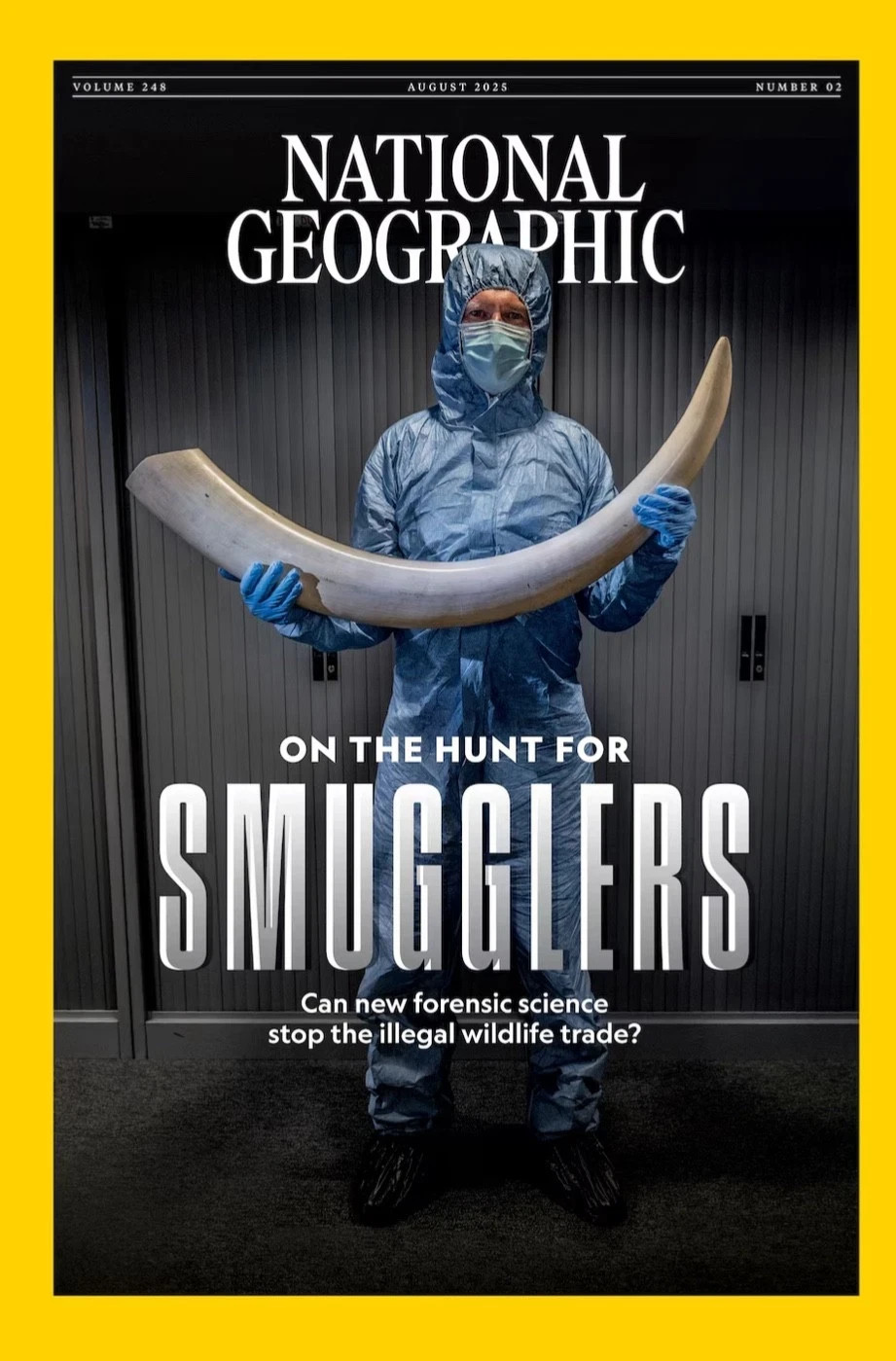 NATIONAL GEOGRAPHIC MAGAZINE | AUGUST 2025 | ON THE HUNT OF SMUGGLERS