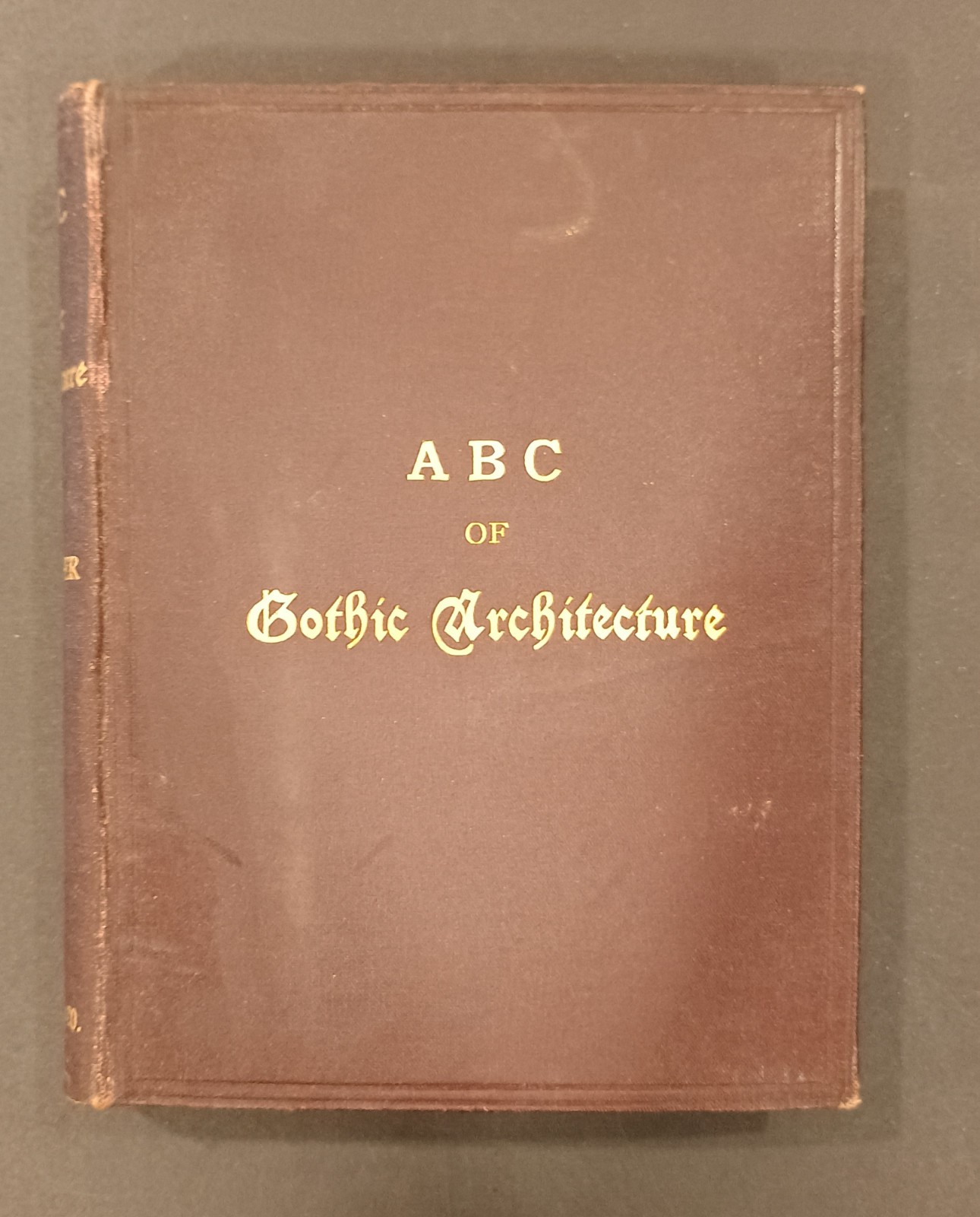 Antique Book 1907 13th Edition “ABC of Gothic Architecture” by John Henry Parker