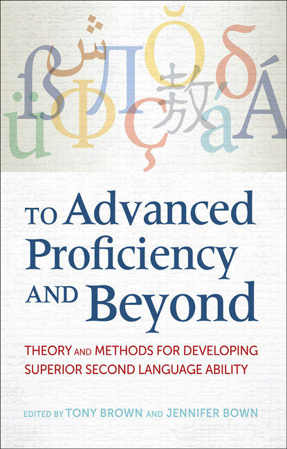 To Advanced Proficiency and Beyond: Theory and Methods for Developing Super…