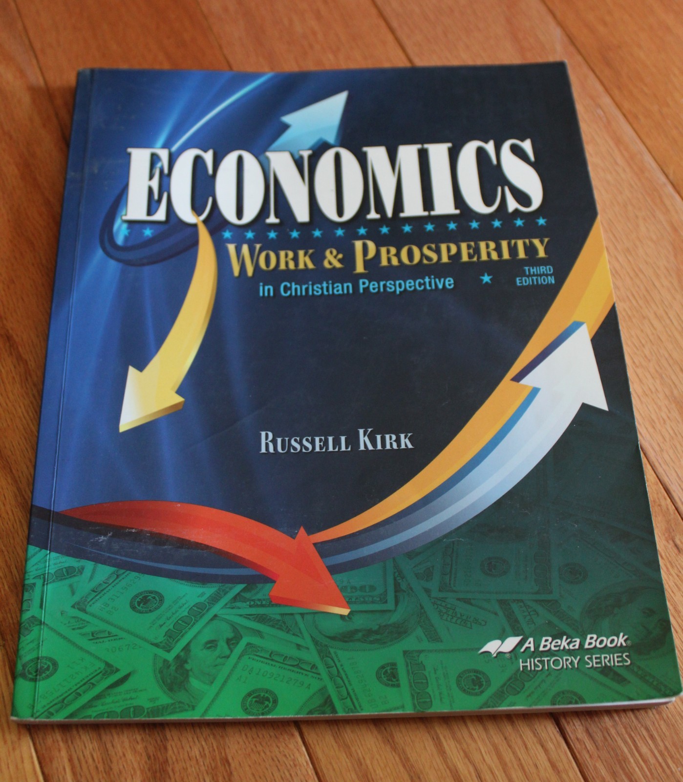 A Beka Book History Series Economics Work & Prosperity Third Edition