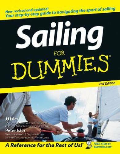 Sailing For Dummies – Paperback By Isler, J. J. – GOOD