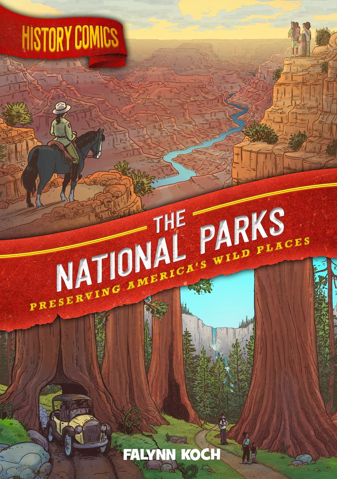 History Comics: The National Parks: Preserving America’s Wild Places