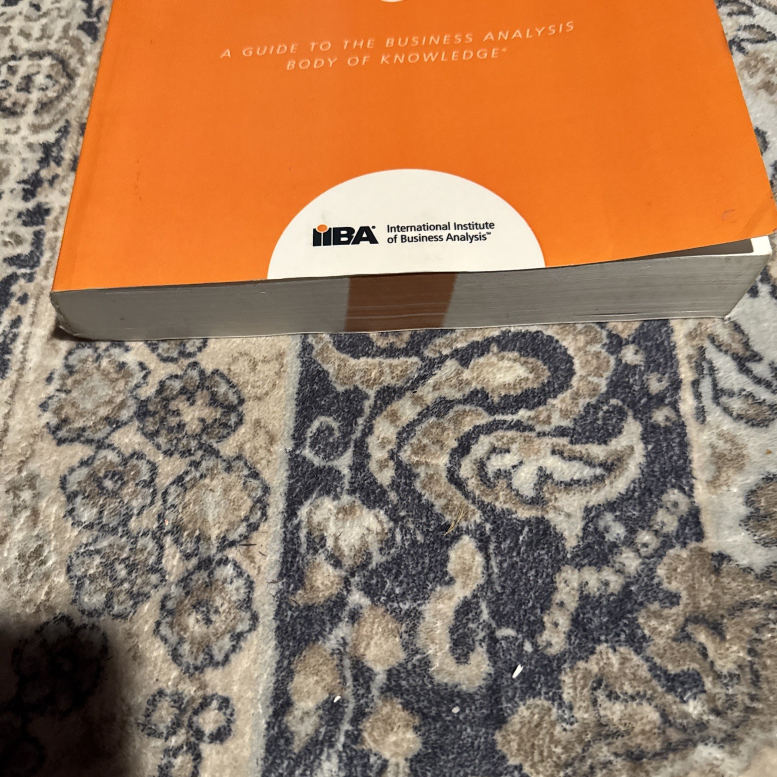 Guide to the Business Analysis Body of Knowledge (Babok Guide) by Iiba (2015,…