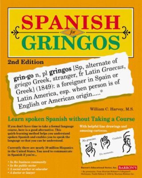 Spanish for Gringos : Shortcuts, Tips, and Secrets to Successful