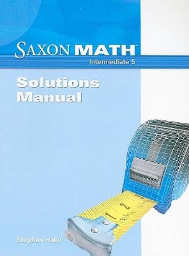 Saxon Math Intermediate 5: Solution Manual 2008 – Paperback – GOOD