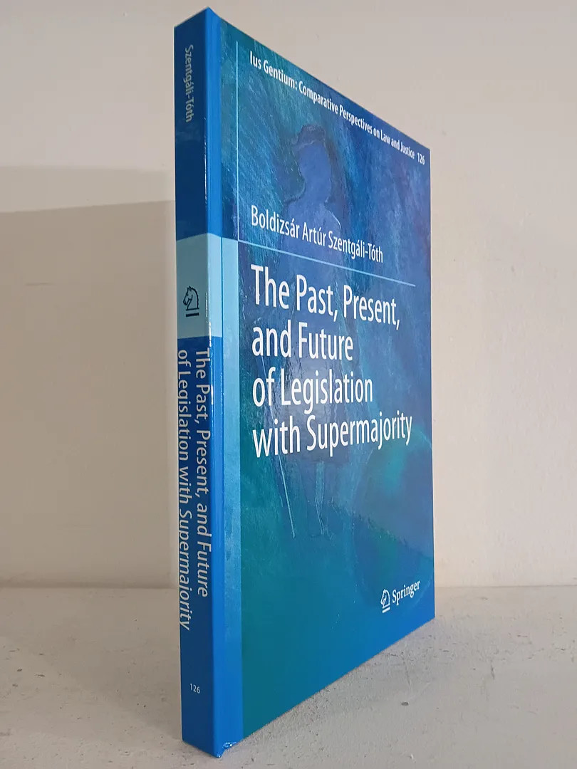 The Past, Present, and Future of Legislation with Supermajority (Ius Gentium: ..