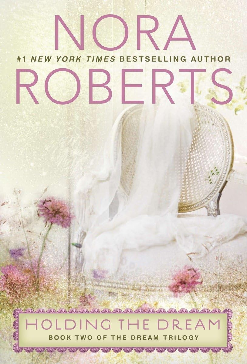 Holding the Dream (Dream Trilogy) – Roberts, Nora – Good – See condition not…