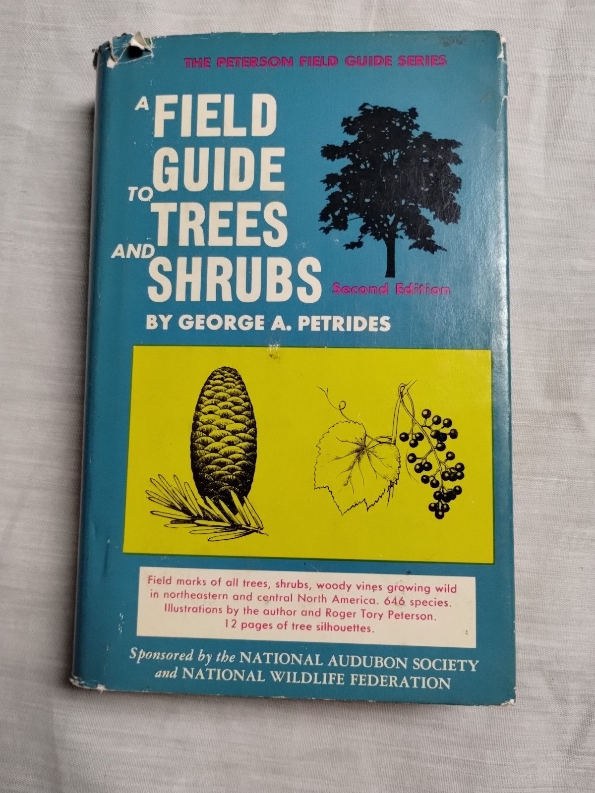 A Feild Guide to Trees and Schrubs by George A. Petrides 1972 Hardcover