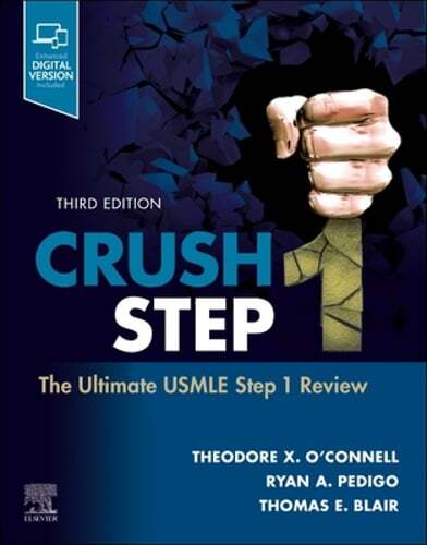 Crush Step 1: The Ultimate USMLE Step 1 Review by MD O’Connell, Theodore X: New