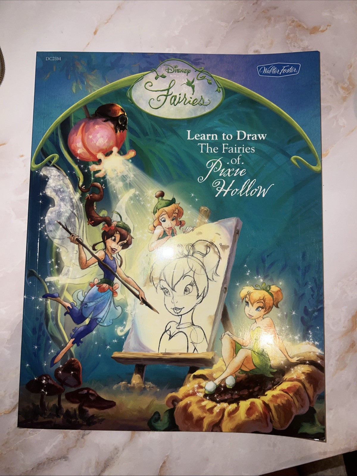 Learn to Draw The Fairies of Pixie Hollow by Disney Storybook Artists Staff New