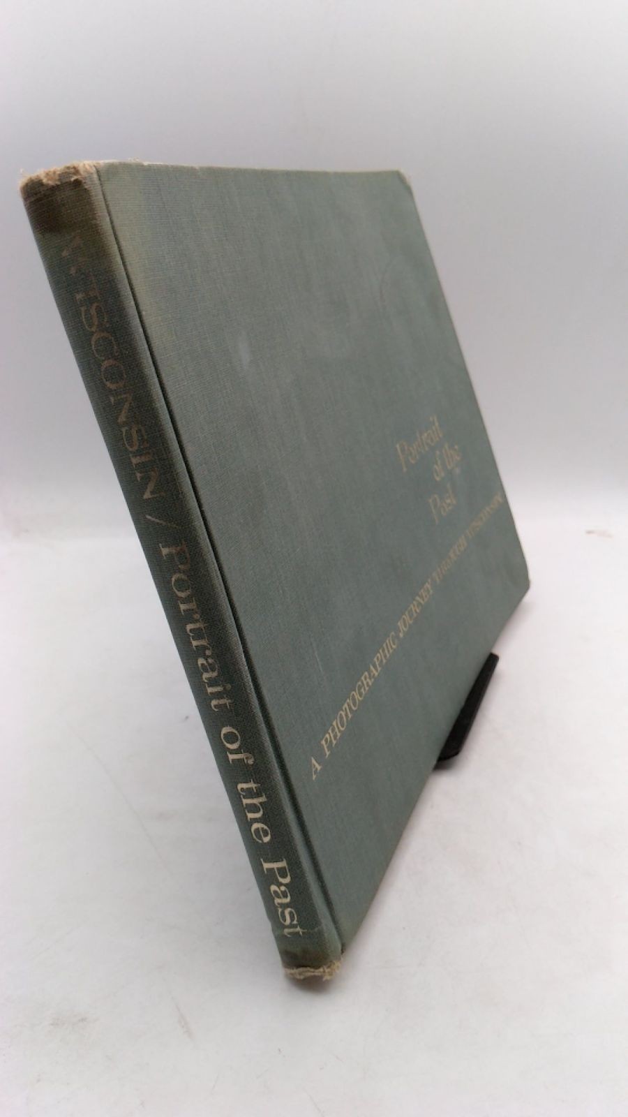 Portrait of the Past: A Photographic Journey Through Wisconsin Howard Mead, J…