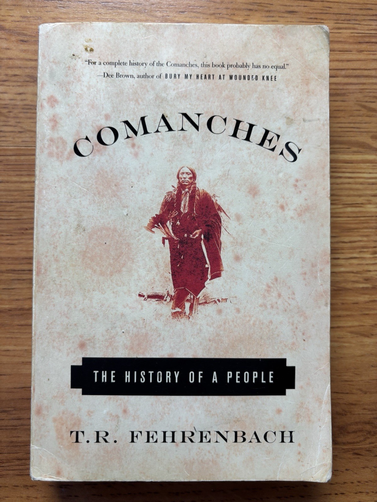 Comanches : The History of a People by T. R. Fehrenbach (2003, Trade Paperback)