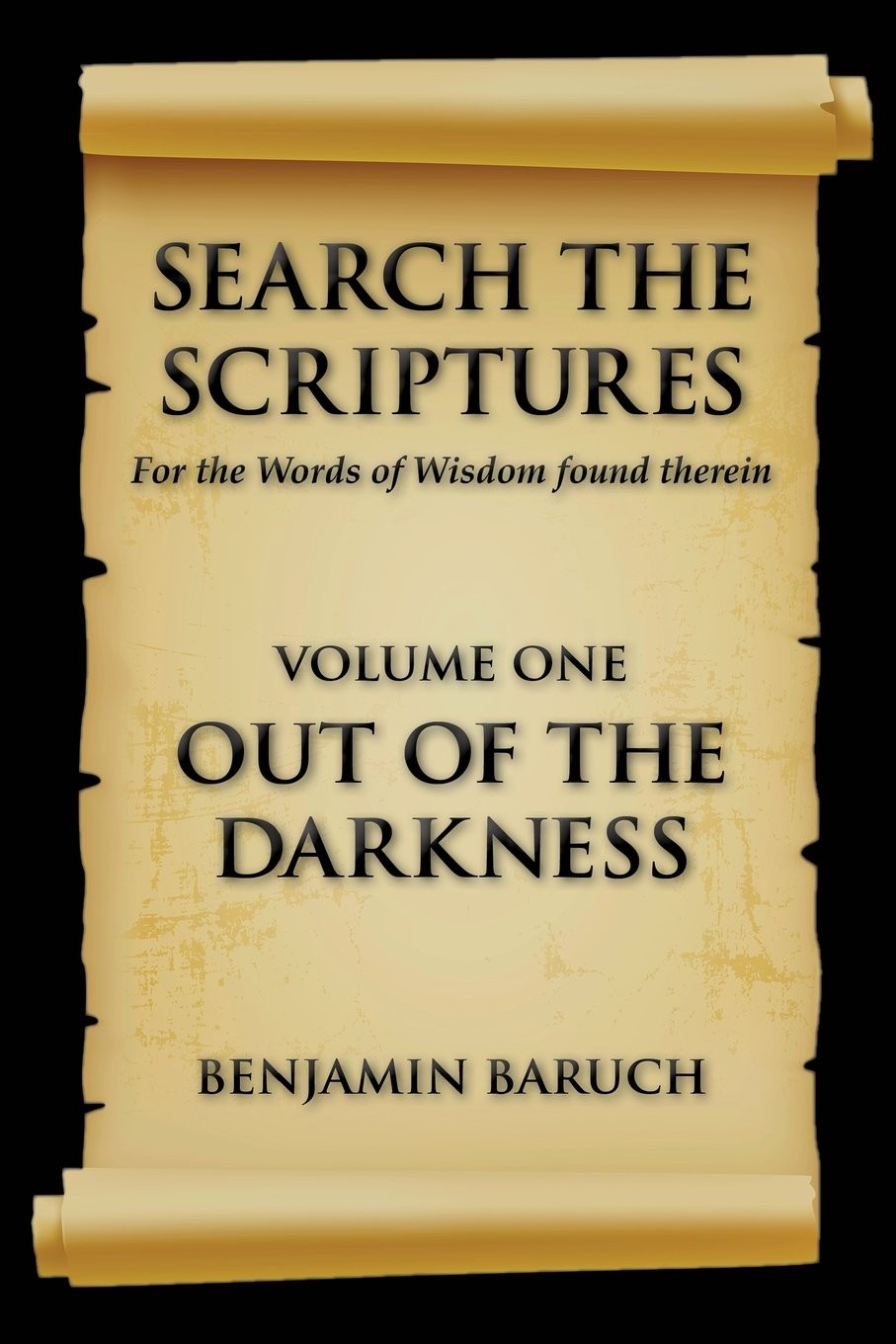 Search the Scriptures: For the Word of Wisdom Found Therein (OUT OF THE DARK…
