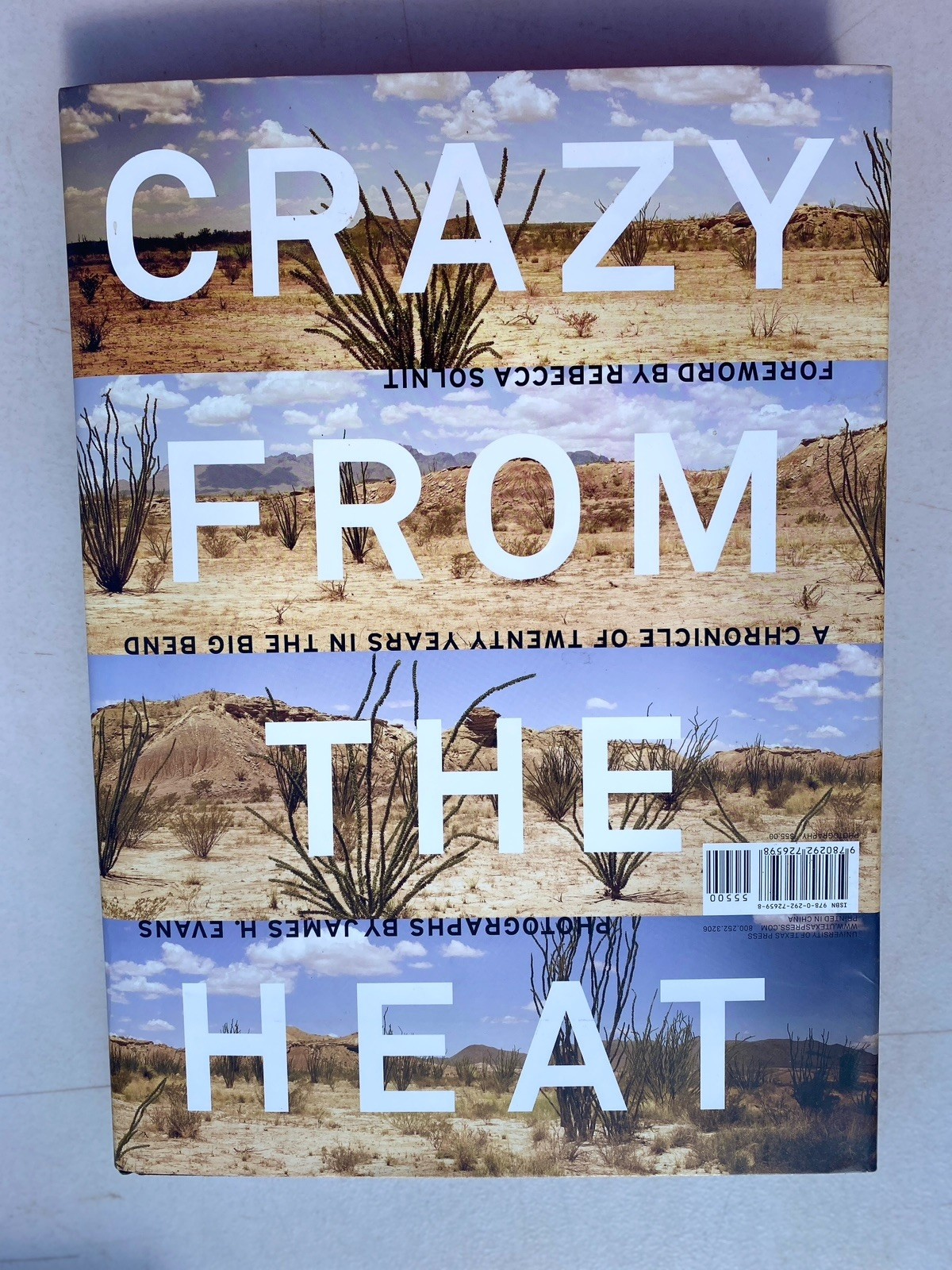 Crazy From The Heat 20 Years In Big Bend James H. Evans 2011 First Ed. HC/DJ