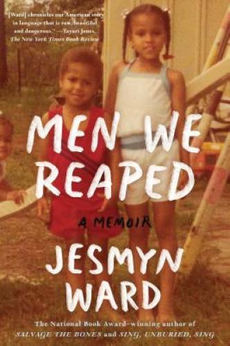 Men We Reaped: A Memoir – Paperback By Ward, Jesmyn – VERY GOOD