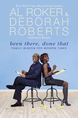 Been There, Done That: Family Wisdom For Modern- 0451466365, hardcover, Al Roker