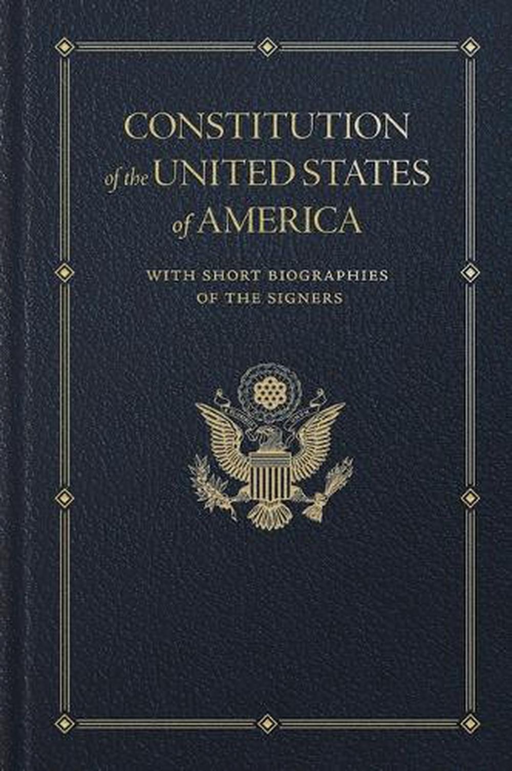 Constitution of the United States: With Short Biographies of the Signers by Foun