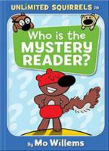 Who Is the Mystery Reader?-An Unlimited Squir- 136804686X, hardcover, Mo Willems
