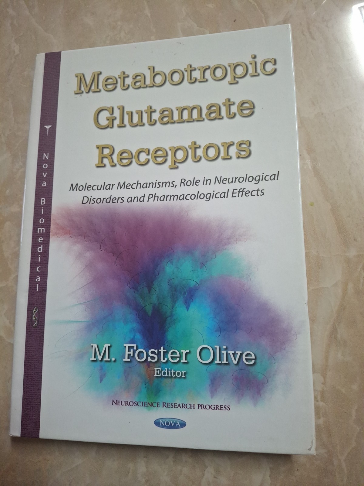 Metabotropic Glutamate Receptors : Molecular Mechanisms, Role in Neurological…