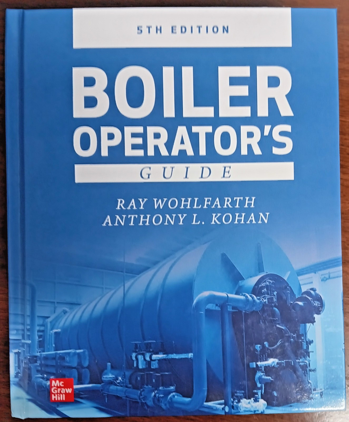 Boiler Operator’s Guide, 5E, Wohlfarth, Ray,Kohan, Anthony L., Acceptable Book