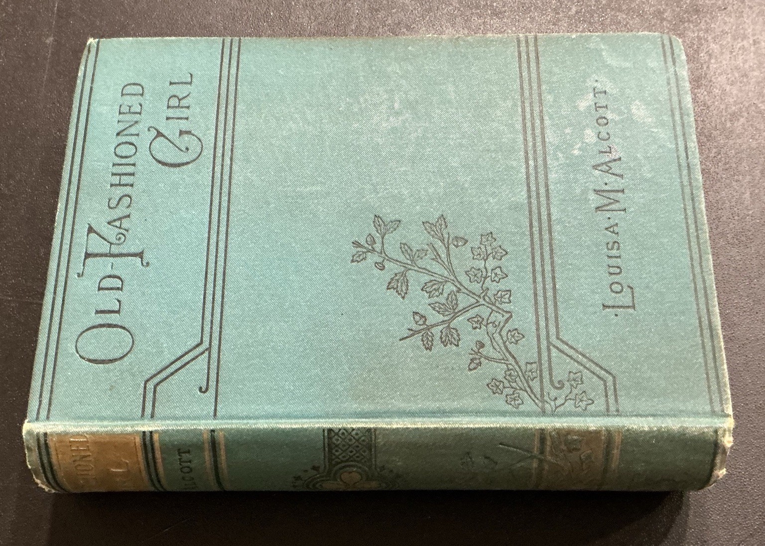Old-Fashioned Girl by Louisa M. Alcott. 1891 Hardcover
