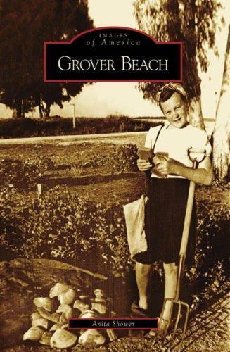 Images of America Ser.: Grover Beach by Anita Shower (2008, Perfect)