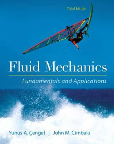 Fluid Mechanics Fundamentals and Applications (Mechanical Engineering) – GOOD
