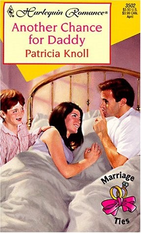 Another Chance For Daddy (Marriage Ties) (Harlequin Romance)