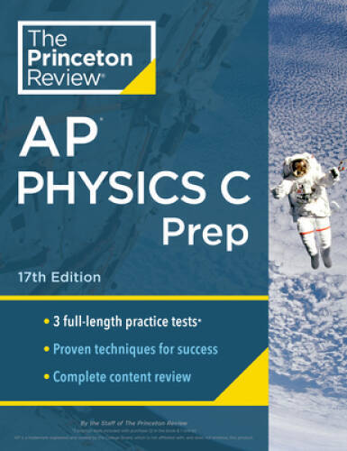 Princeton Review AP Physics C Prep, 17th Edition: 3 Practice Tests Comp – GOOD