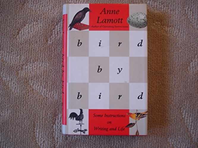 Bird by Bird: Some Instructions on – Hardcover, by Anne Lamott – Acceptable j