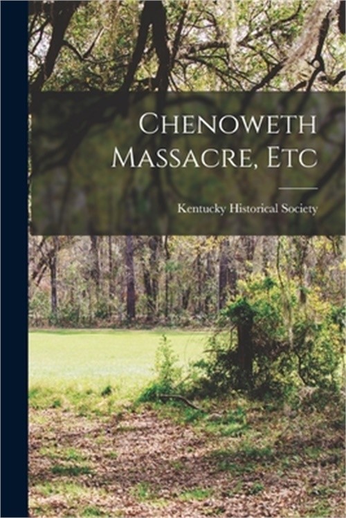 Chenoweth Massacre, Etc (Paperback or Softback)