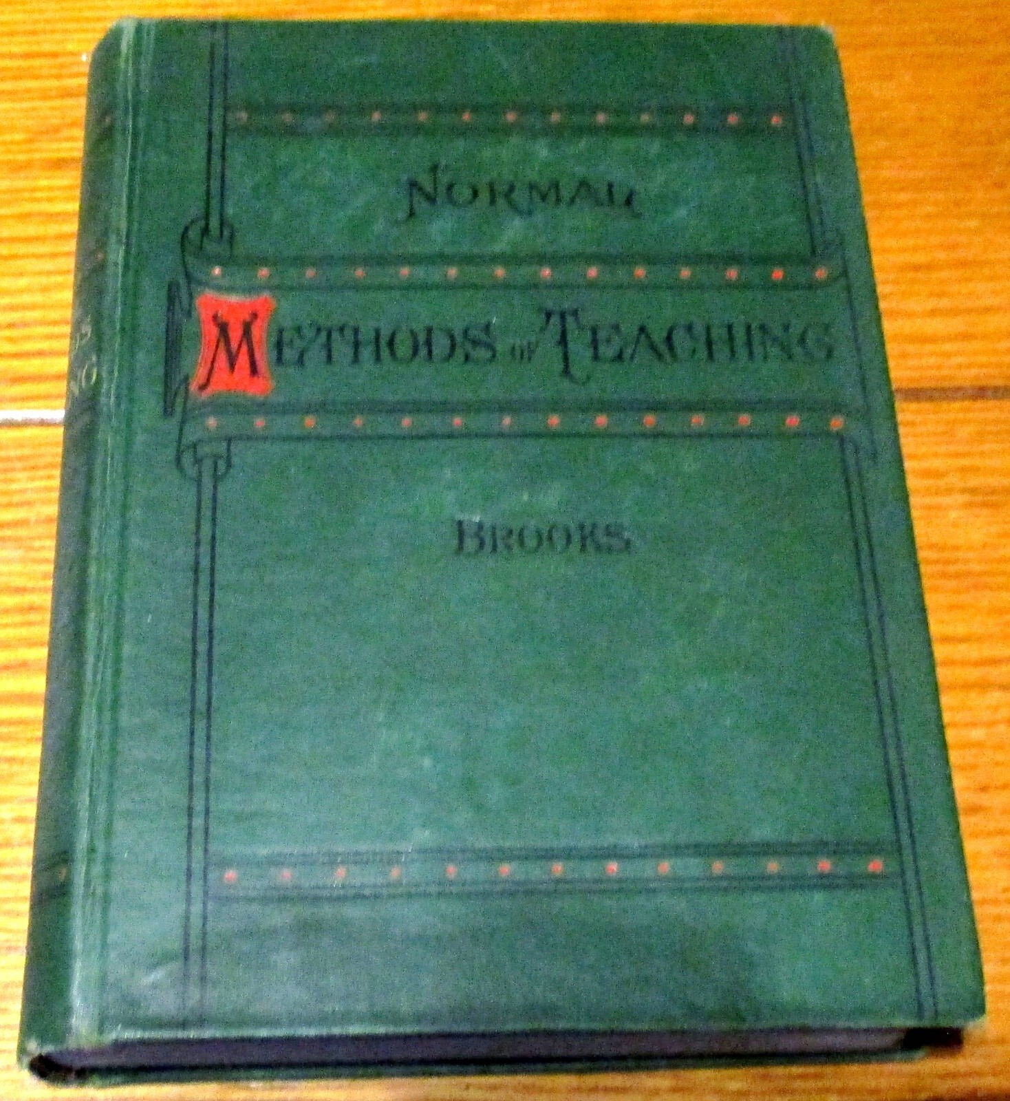 1889 Normal Methods of Teaching Edward Brooks H/C 504 Pages