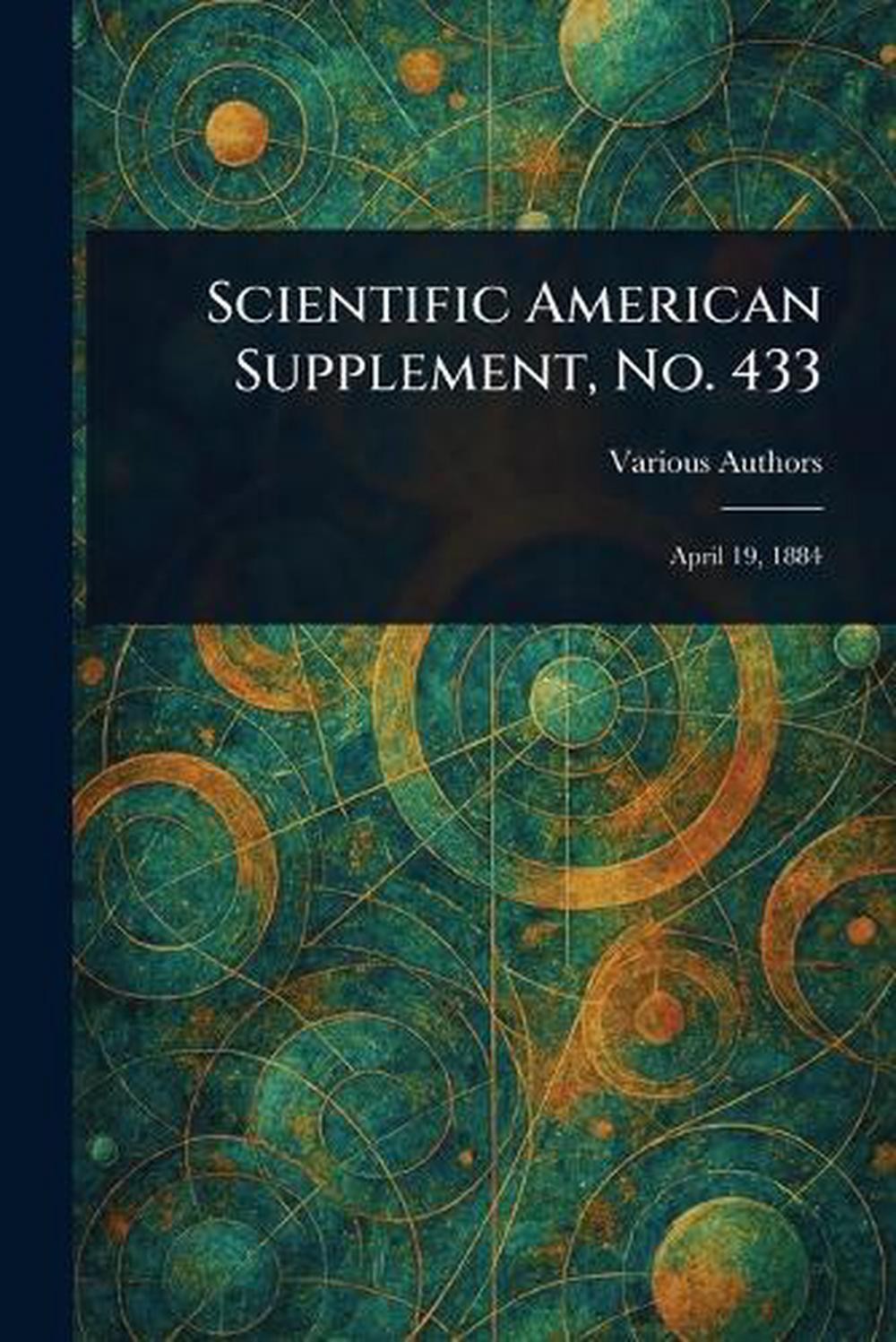 Scientific American Supplement, No. 433 Paperback Book