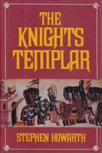 The Knights Templar – Hardcover By Howarth, Stephen – GOOD