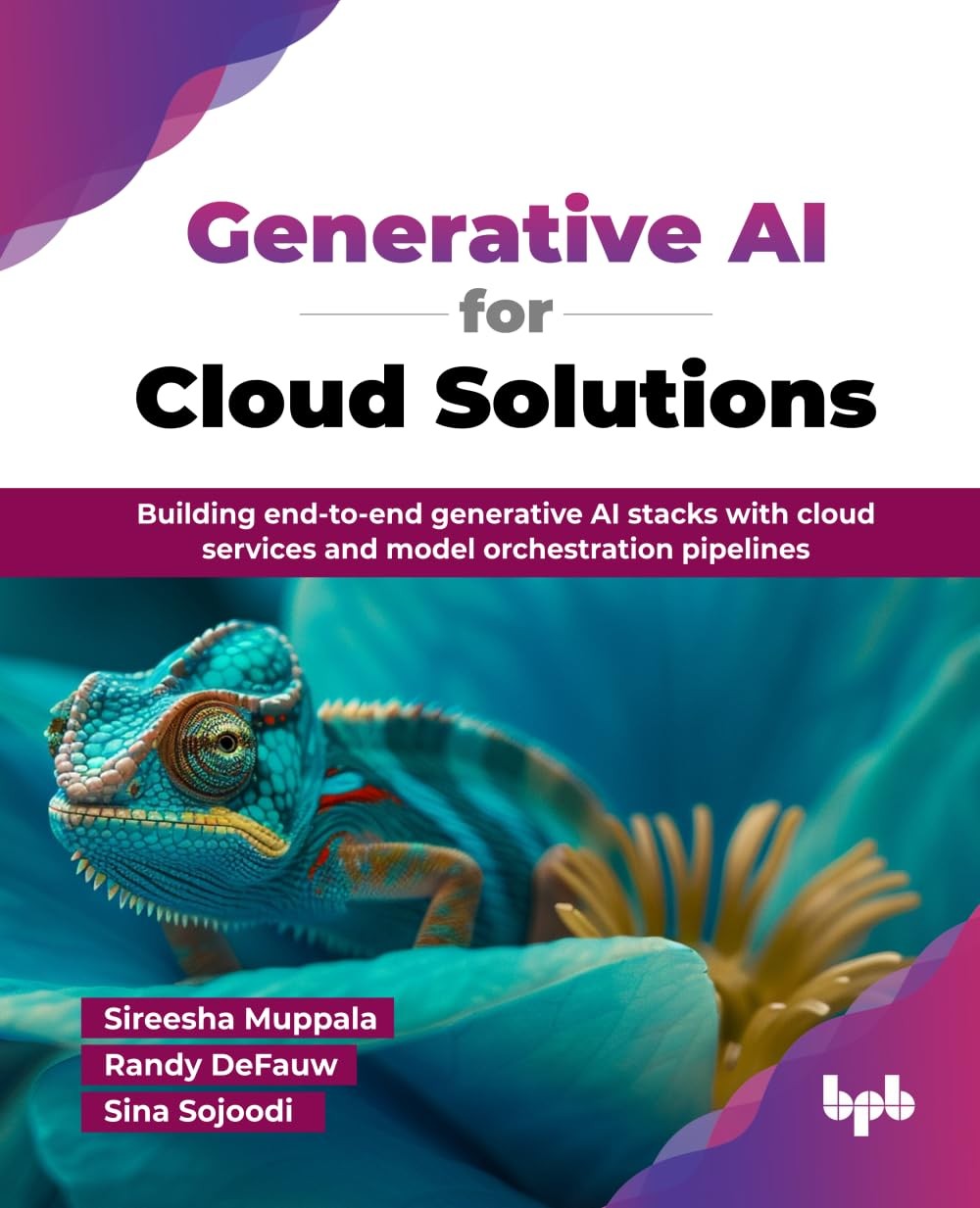 Generative AI for Cloud Solutions: Building end-to-end generative AI stacks …