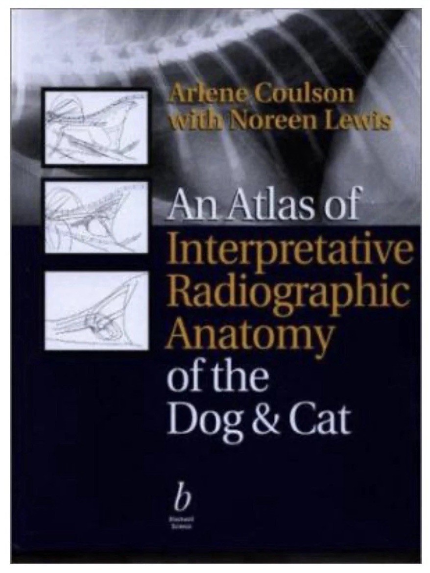 An Atlas of Interpretative Radiographic Anatomy of The Dog & Cat 2nd Edition